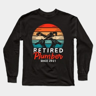 Retired Plumber Since 2021 Long Sleeve T-Shirt